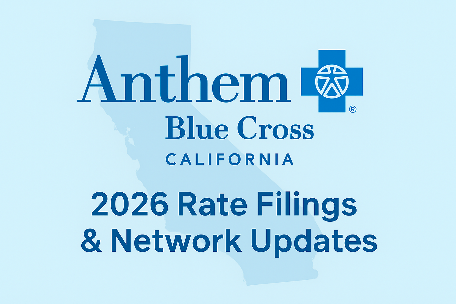 Anthem Blue Cross California Preparing For 2026 Rate Changes And 